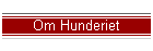 Om Hunderiet